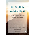 Higher Calling: A Guide to Helping Investors Achieve their Goals