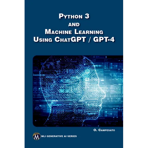 Python 3 and Machine Learning Using Chatgpt/GPT-4