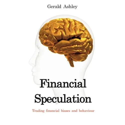 Financial Speculation: Trading Financial Biases and Behaviour
