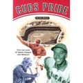 Cubs Pride: For the Love of Ernie, Fergie & Wrigley