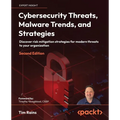 Cybersecurity Threats, Malware Trends, and Strategies - Second Edition: Discover risk mitigation strategies for modern threats to your organization