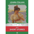 Learn Italian with Short Stories: Interlinear Italian to English