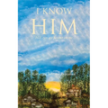 I Know Him