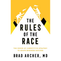 The Rules of the Race: The Power of Competitive Strategy to Shape Business Success