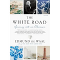 The White Road: Journey Into an Obsession