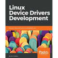 Linux Device Drivers Development: Develop customized drivers for embedded Linux