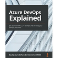 Azure DevOps Explained: Get started with Azure DevOps and develop your DevOps practices