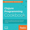 Clojure Programming Cookbook