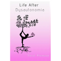 Life After Dysautonomia