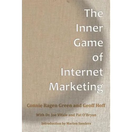The Inner Game Of Internet Marketing