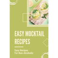Easy Mocktail Recipes: Easy Recipes For Non-Alcoholic: Mocktails Recipes With Sprite