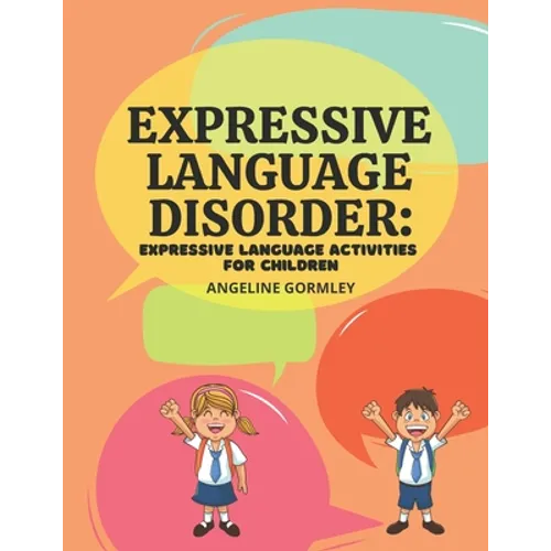 Expressive Language Disorder: Expressive Language Activities for Children