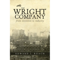 The Wright Company: From Invention to Industry
