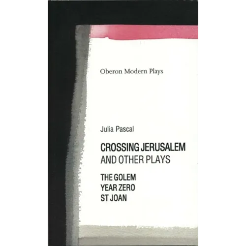 Crossing Jerusalem & Other Plays