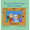 We Live with Nana and Grandpa