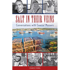 Salt in Their Veins: Conversations with Coastal Mainers