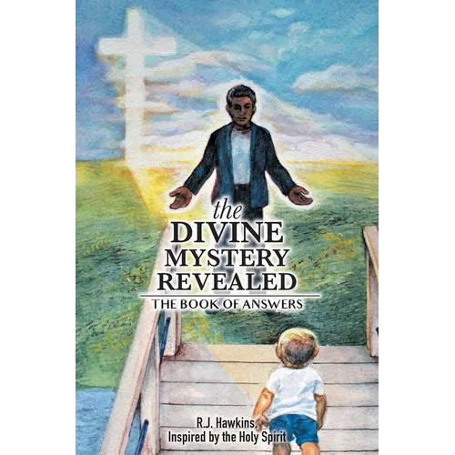 The Divine Mystery Revealed: The Book of Answers