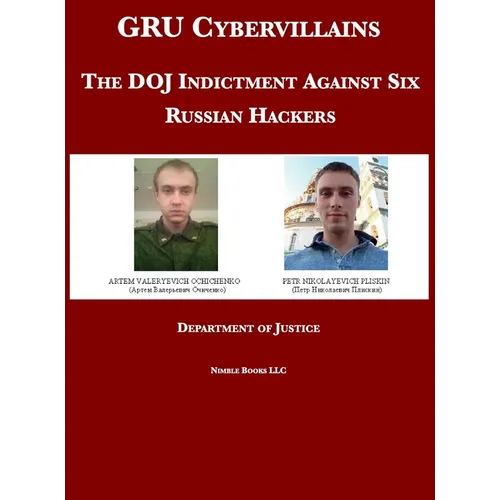 GRU Cybervillains: The DOJ Indictment Against Six Russian Hackers