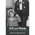 U.S. and Them: The Re-Enchantment of a Cold War Childhood