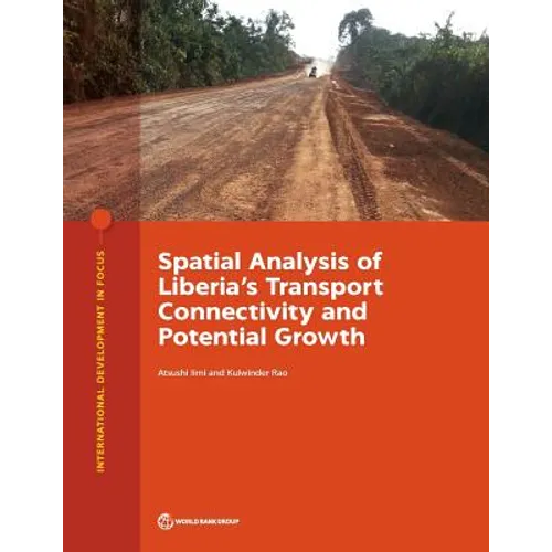 Spatial Analysis of Liberia's Transport Connectivity and Potential Growth