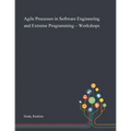 Agile Processes in Software Engineering and Extreme Programming - Workshops