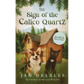 The Sign of the Calico Quartz