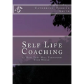Self Life Coaching: 21-Days That Will Transform Your World!