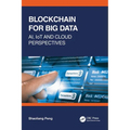 Blockchain for Big Data: AI, IoT and Cloud Perspectives