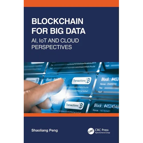 Blockchain for Big Data: AI, IoT and Cloud Perspectives
