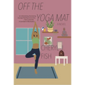 Off the Yoga Mat