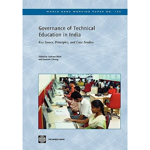 Governance of Technical Education in India: Key Issues, Principles, and Case Studies