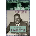 From Goatherd to Governor. The Autobiography of Edwin Mtei
