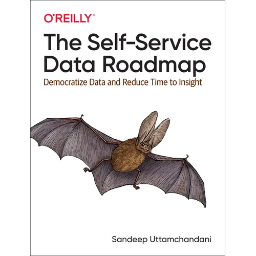 The Self-Service Data Roadmap: Democratize Data and Reduce Time to Insight