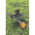 A Man & the Blues A Love Story