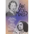 Are You Mixed? A War Bride's Granddaughter's Narrative of Lives In-Between Contested Race, Gender, Class, and Power