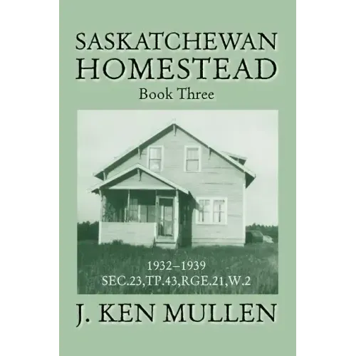 Saskatchewan Homestead: Book Three