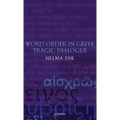 Word Order in Greek Tragic Dialogue