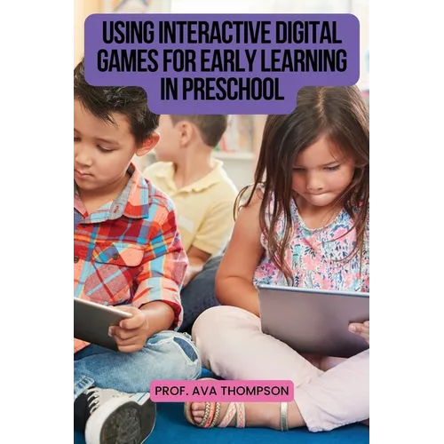 Using Interactive Digital Games for Early Learning in Preschool
