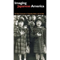 Imaging Japanese America: The Visual Construction of Citizenship, Nation, and the Body