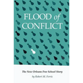 Flood of Conflict: The Story of the New Orleans Free School
