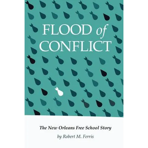 Flood of Conflict: The Story of the New Orleans Free School