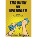 Through the Wringer: Stories from Pulphouse Fiction Magazine