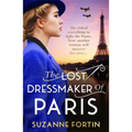 The Lost Dressmaker of Paris: A completely heartbreaking and gripping World War 2 page-turner