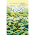 Not Quite Lost: Travels Without A Sense of Direction