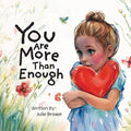 You are More Than Enough: a children's book on self-love and compassion