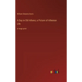 A Day in Old Athens; a Picture of Athenian Life: in large print