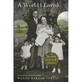 World I Loved: The Story of an Arab Woman