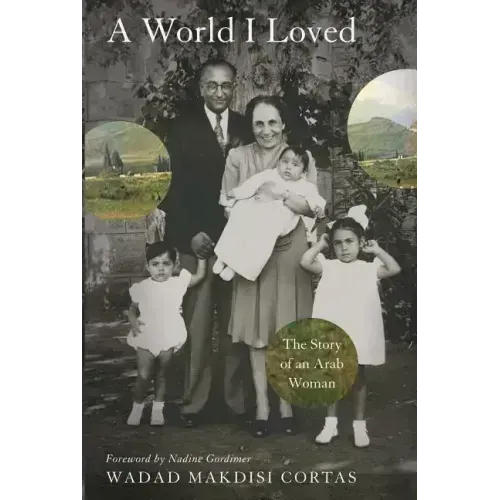 World I Loved: The Story of an Arab Woman