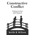 Constructive Conflict: Building Something Good Out of All Those Arguments