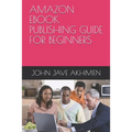 Amazon eBook Publishing Guide for Beginners